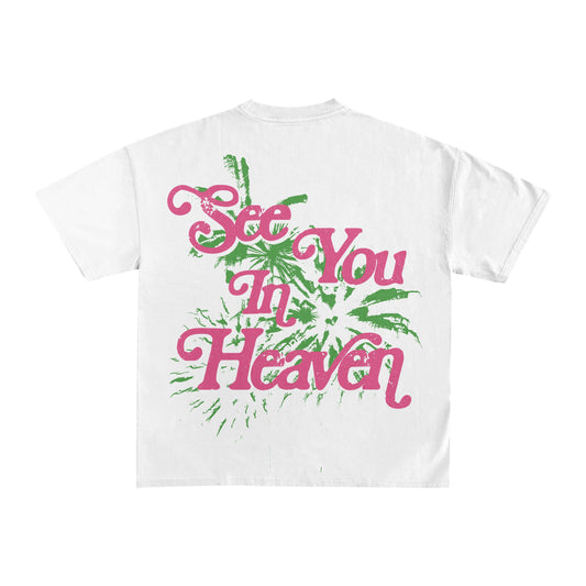 "SEE YOU IN HEAVEN" TEE