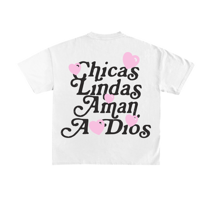 "CHICAS LINDAS AMAN A DIOS" TEE