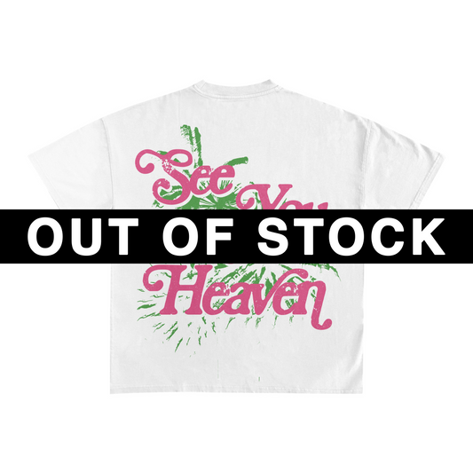 "SEE YOU IN HEAVEN" TEE