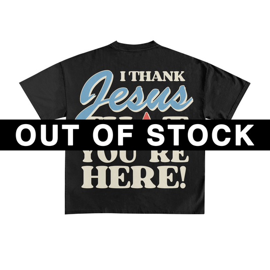 "I THANK JESUS" TEE