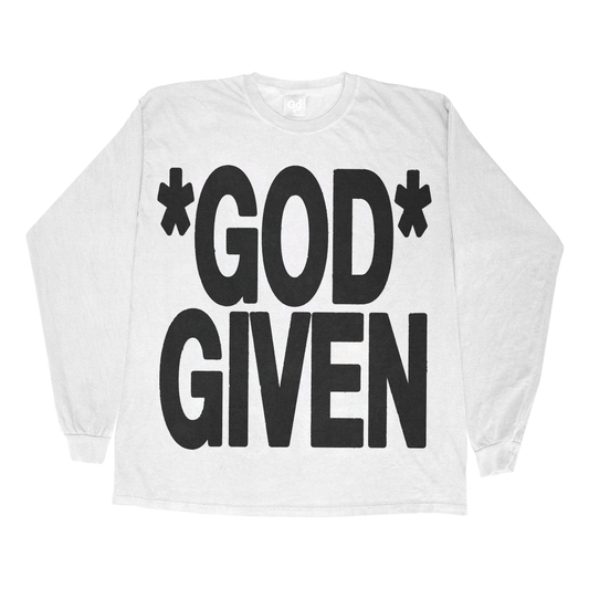 PREMIUM GOD GIVEN LONGSLEEVE